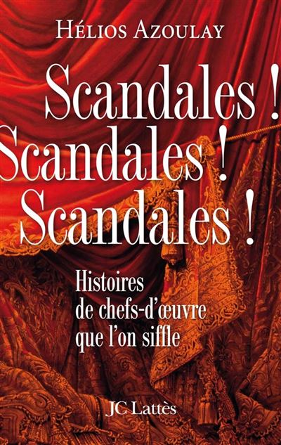 Scandales ! Scandales ! Scandales !