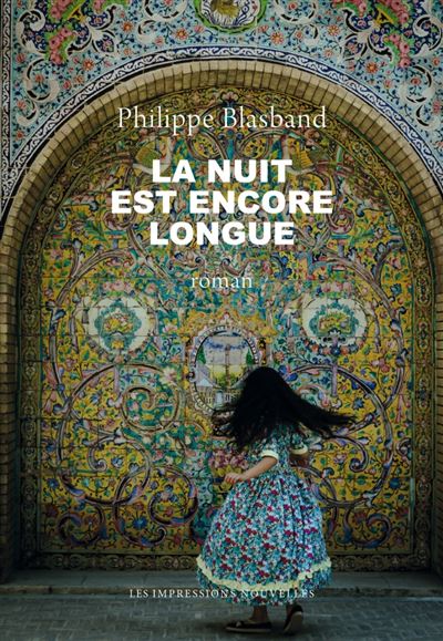 La nuit est encore longue - Philippe Blasband (2026)