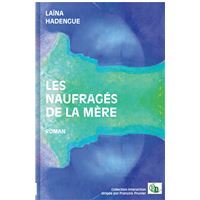 Les naufragés de la mère