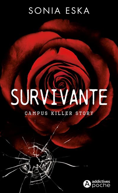 Survivante - Campus Killer Story - Sonia Eska - Addictives Eds - Poche - Roman