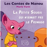 La Petite Souris qui n'aimait pas le fromage