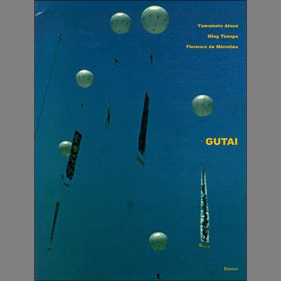 Gutai. Moments de destruction. Moments de beauté.