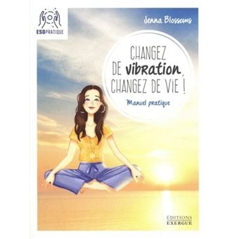 Changez de vibration, changez de vie ! - 1
