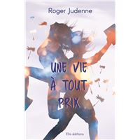Une vie à tout prix