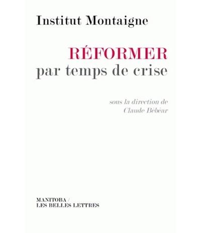 Réformer par temps de crise