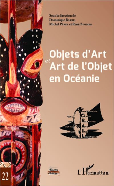 Objets d'Art et Art de l'Objet en Oceanie Actes du X