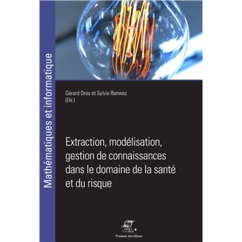 Extraction, modélisation, gestion de connaissances dans le domaine de la santé et du risque - 1