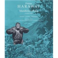 Manifeste cyborg et autres essais sciences, fictions, féminismes