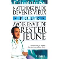 N'attendez pas de devenir vieux pour avoir envie de rester jeune