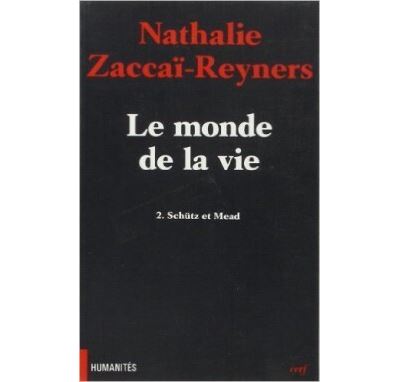 Le monde de la vie - tome 2 schutz et mead -  ZACCAI-REYNERS NATHALIE - (donnée non spécifiée)