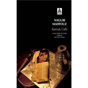Karnak Café - Poche - Naguib Mahfouz, France Meyer - Achat Livre | fnac