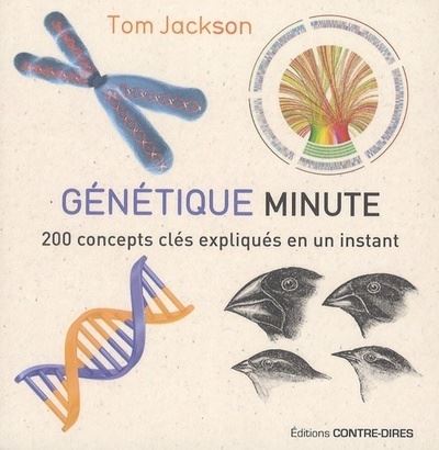 Tom Jackson - Génétique minute - 200 concepts clés expliqués en un instant