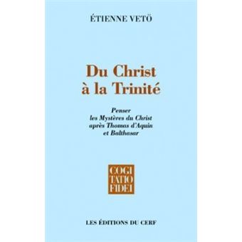 Du Christ à La Trinité Broché Etienne Veto Achat Livre Fnac