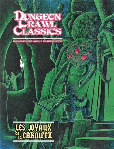 Dungeon Crawl Classics 04 : les Joyaux de la Carnifex (Niv3)