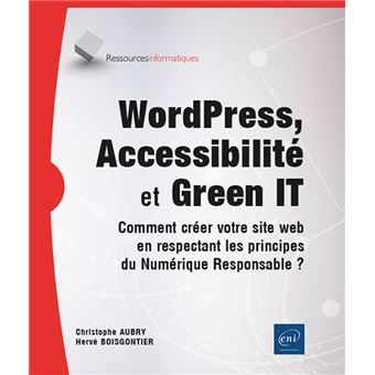 WordPress, Accessibilité et Green IT - Comment créer votre site web en respectant les principes du N