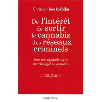 De l'Interet de Sortir le Cannabis des Reseaux Criminel - 1