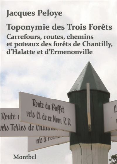 Toponymie des Trois Forêts - Jacques Peloye - broché