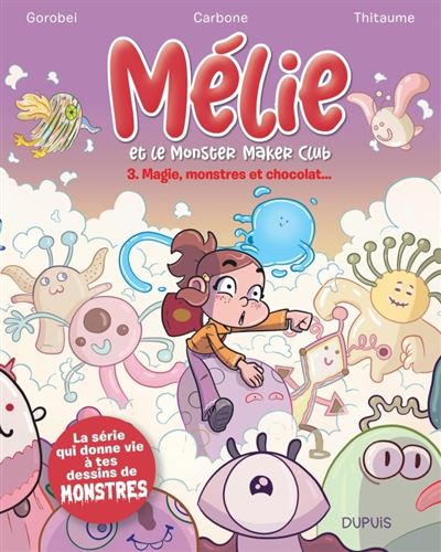 Mélie et le Monster Maker Club - tome 3 - Magie
