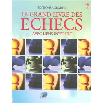 Le grand livre des échecs - Avec liens internet - 1