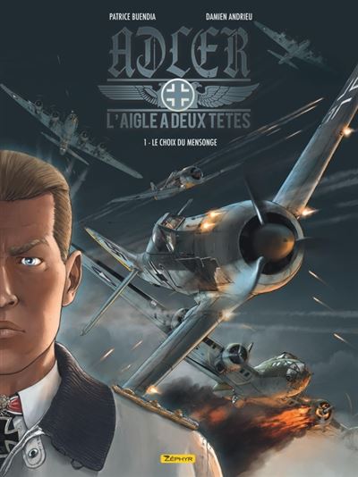 Adler, l'aigle &agrave; deux t&ecirc;tes - Tome 1 - Le choix du mensonge (BD)