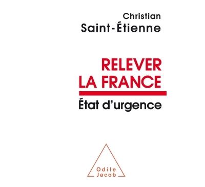 Relever la France: État d'urgence - Christian Saint-Étienne (2016)