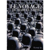 Le voyage de Marcel Grob