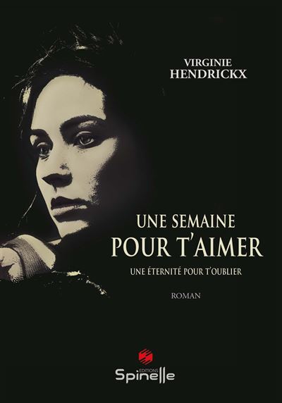 Une semaine pour t’aimer - Virginie Hendrickx - broché