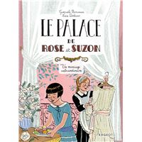 LE PALACE DE ROSE ET SUZON,2:UN MARIAGE EXTRAORDINAIRE