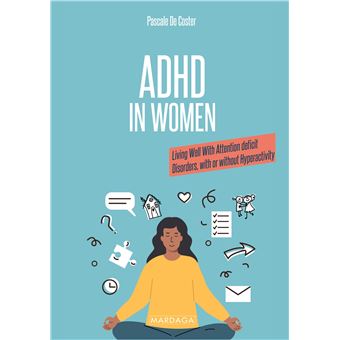 ADHD in Women Living Well With Attention deficit Disorders, with or ...