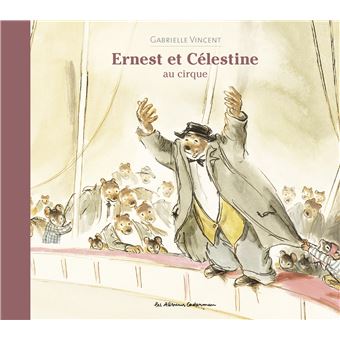  Ernest et Célestine - L'album du film: éditon cartonnée -  Pennac, Daniel, Vincent, Gabrielle, Vincent, Gabrielle, Vincent, Gabrielle  - Livres