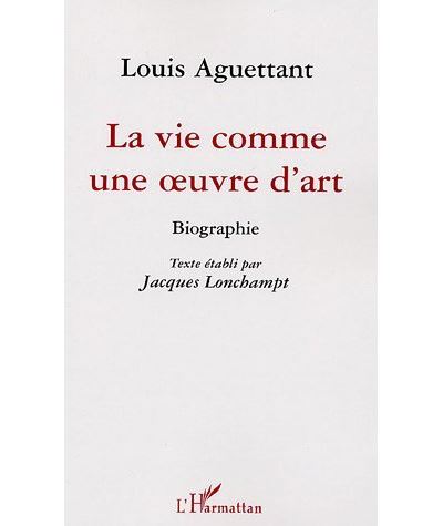 La vie comme une oeuvre d'art Biographie - Jacques Lonch
