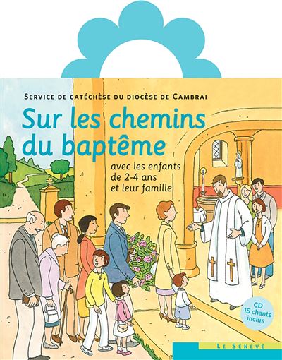 Sur les chemins du bapteme - enfant 2-4 ans