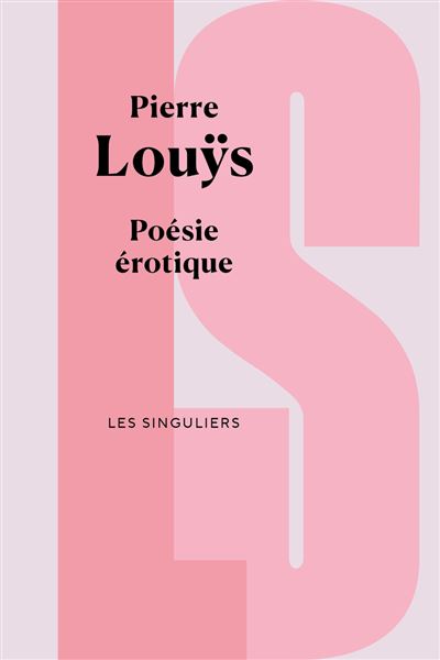 Poésie érotique - broché - Pierre Louÿs, Jean-Paul Goujon, Jean