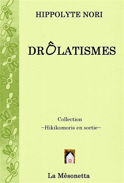 Drôlatismes - Hippolyte Nori - broché