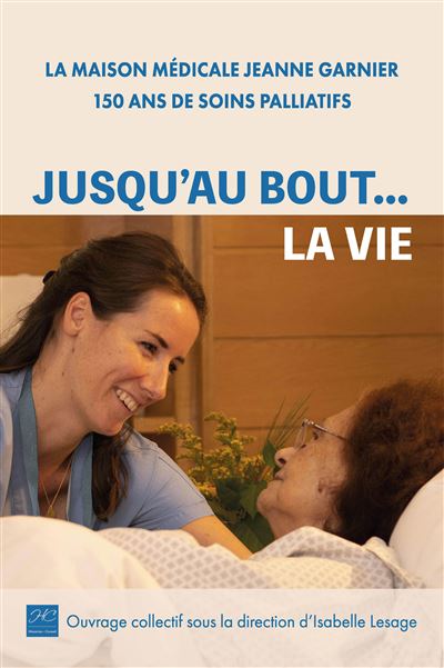 Jusqu'au bout... la vie - Isabelle Lesage - broché