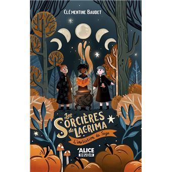 Les sorcières de Lacrima - L'initiation de Saga - Volume 02