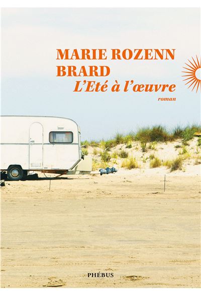 L'été à l'œuvre - Marie Rozenn Brard (2025)