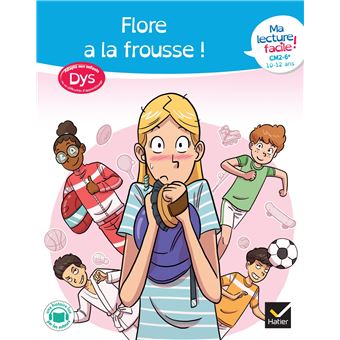 Ma lecture facile dys CM2-6e : Flore a la frousse ! - 1