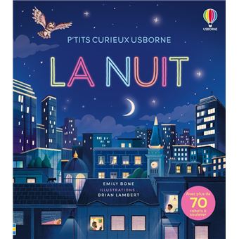 La nuit - P'tits curieux Usborne - dès 5 ans