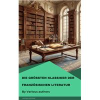 Die größten Klassiker der französischen Literatur
