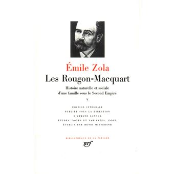 Les Rougon-Macquart - Les Rougon-Macquart, Histoire naturelle et sociale d'une famille sous le Second Empire T5 - 1