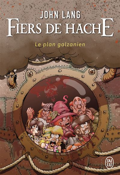 Fiers de Haches : le Plan Galzanien