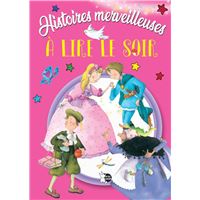 Histoires merveilleuses à lire le soir