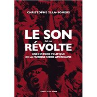 Le Son de la révolte - Une histoire politique de la musique