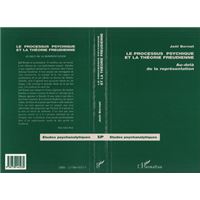 Le processus psychique et la théorie freudienne