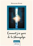 Comment j'ai guéri de la fibromyalgie