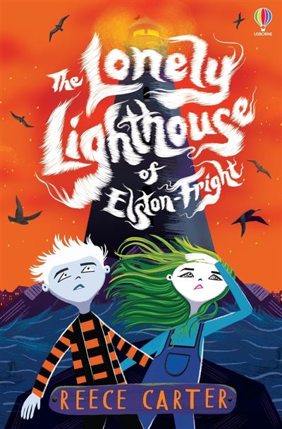 The Lonely Lighthouse of Elston-Fright - Reece Carter - Usborne - broché - Roman junior - Usborne