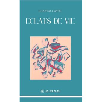 Éclats de vie - 1