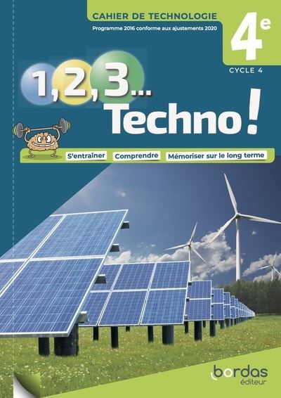 1, 2, 3 Techno ! 4e 2021 - Cahier de Technologie eleve