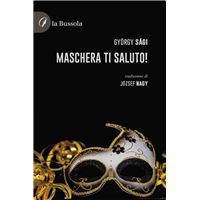 Maschera ti saluto!